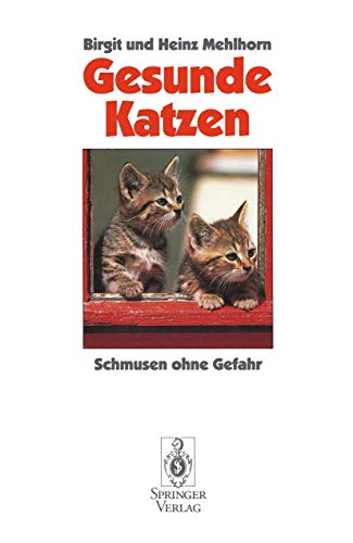 Gesunde Katzen: Schmusen ohne Gefahr (German Edition) von Springer